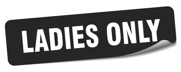 LADIES ONLY