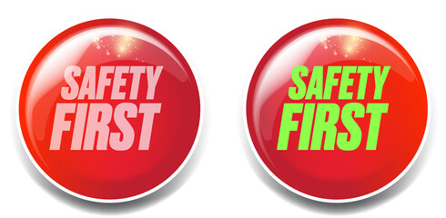 Safety first red glossy web button and banner design template. Safety first logo and icon with text. Safety first sign