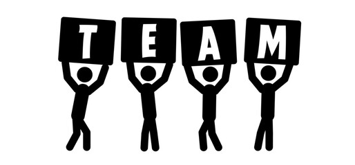 Stickman and signs with team slogan. collaboration, coworker oroffice, team work or team working together and win business success. Management concept. Teamwork, cooperation or collaboration idea.