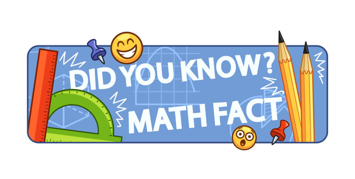 Did You Know Math Fact Sign Featuring School Supplies Like Pencils, Rulers, And Protractor. Cartoon Vector Banner