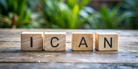 Empowering 'I Can' Concept: Wood Block and Cement Table with Inspirational Text