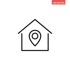 Black single home location line icon , simple house address gps flat design pictogram vector for app ads web banner button ui ux interface elements isolated on white background