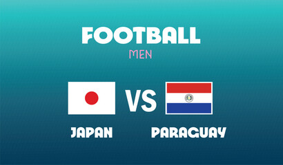 Obraz premium Japan Vs Paraguay Match Football Men Games Sport 2024 Abstract Design Teams Countries Symbol Logo Vector Illustration
