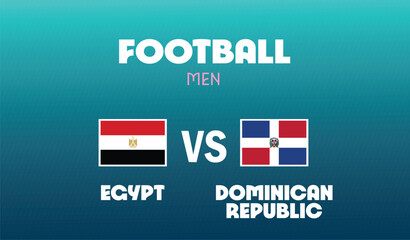 Egypt Vs Dominican Republic Match Football Men Games Sport 2024 Design Abstract Teams Countries Symbol Logo Vector Illustration