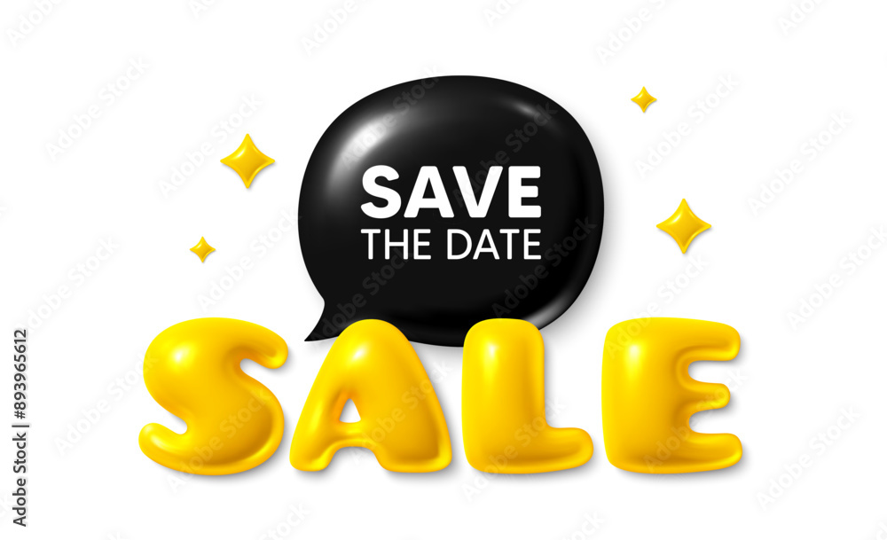 Poster sale text 3d banner with chat bubble. save the date tag. calendar meeting offer. save appointment me