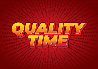 Quality time. Text effect in 3D style with good colors