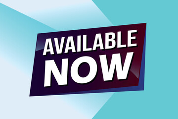 available now poster banner graphic design icon logo sign symbol social media website coupon

