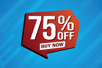 75% seventy five percent off buy now poster banner graphic design icon logo sign symbol social media website coupon

