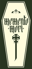 vector calligraphic inscription in gothic font memento mori from latin language translated Think about death with christian cross against the background of a white coffin