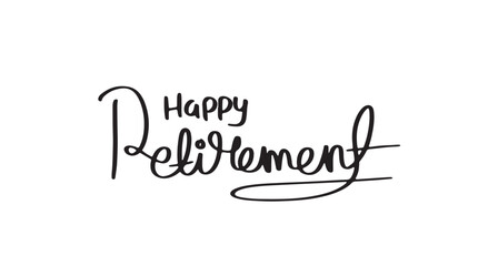 hand drawn Happy Retirement. line art of happy retirement word