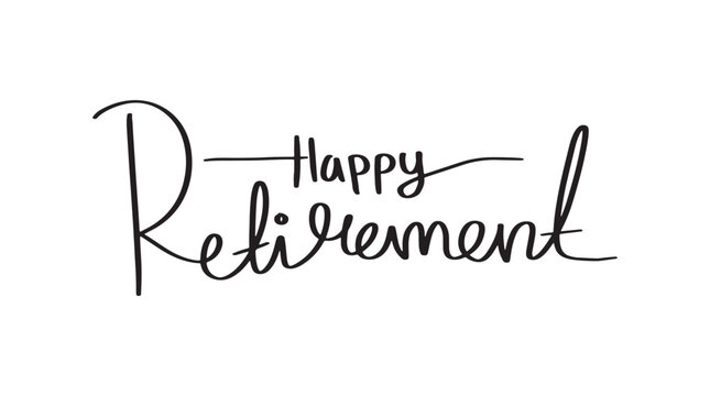 hand drawn Happy Retirement. line art of happy retirement word