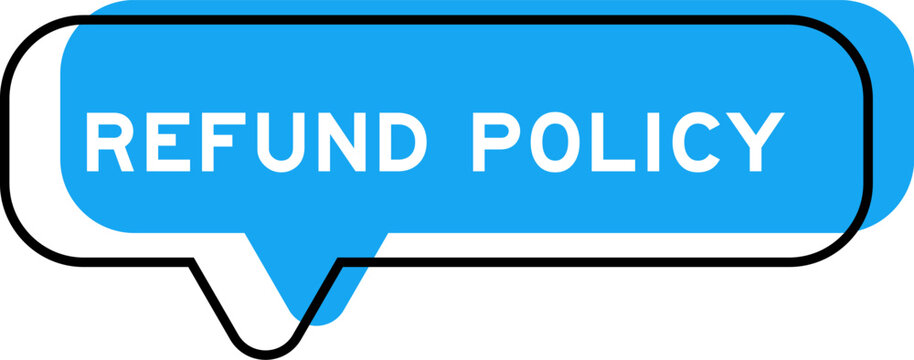 Speech banner and blue shade with word refund policy on white background