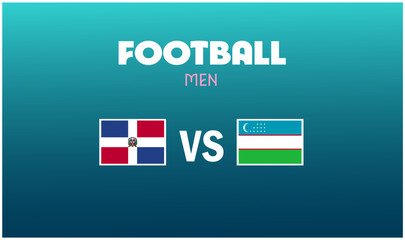Dominican Republic Vs Uzbekistan Match Football Men Games Sport 2024 Design Abstract Teams Countries Symbol Logo Vector Illustration