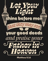 A decorative quote from Matthew 5:16 is displayed with hanging lanterns on either side. The large, varied fonts emphasize the importance of letting one's good deeds shine to glorify God.