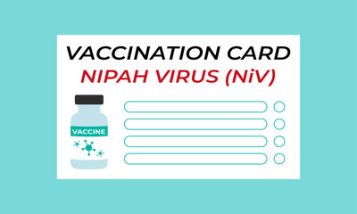 Nipah virus vaccination card. Vector illustration with vaccine bottle. Virology and health concept.