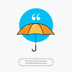 an open umbrella with quote below it. Isolated Vector Illustration