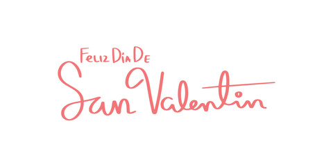 Feliz día de San Valentín Valentine's Day lettering in Spanish.