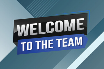 welcome to the team word text concept icon logo sign symbol vector note 3d new style for use landing page, template, ui, web, mobile app, poster, banner, flyer, backdrop, gift card, coupon

