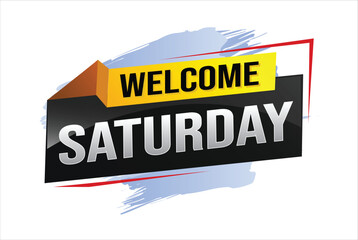 welcome Saturday word text concept icon logo sign symbol vector note 3d style for use landing page, template, ui, web, mobile app, poster, banner, flyer, backdrop, gift card, coupon night fever

