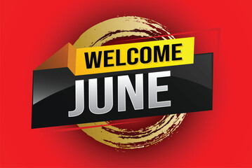 welcome June word text concept icon logo sign symbol vector note 3d style for use landing page, template, social media, web, mobile app, poster, banner, flyer, background, gift card, coupon

