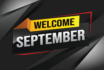 welcome September word text concept icon logo sign symbol vector note 3d style for use landing page, template, social media, web, mobile app, poster, banner, flyer, background, gift card, coupon

