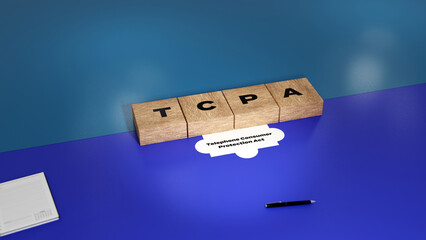 TCPA abbreviation of Telephone Consumer Protection Act, 3D acronym wood text block concept