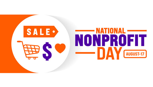 National Nonprofit Day is observed every year in 17 August. Holiday concept. Template for background, banner, card, poster, placard, design template with unique shapes with standard color.