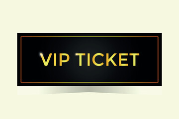 Vip golden ticket