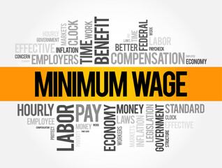 Minimum Wage is the lowest remuneration that employers can legally pay their employees, word cloud concept background