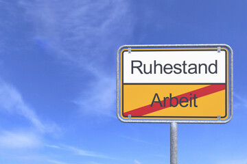 Ortsschild - Ortstafel - Arbeit - Rente - Himmel - Wolken