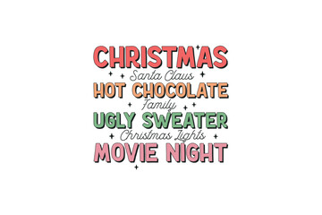 Christmas Santa Claus hot Chocolate family Christmas Lights movie Night, Retro Christmas Typography Quote SVG Sublimation Design