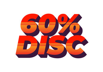 60 percent discount. Text effect in 3D style with good colors