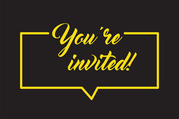 You're invited! Elegant black calligraphy. Hand drawn vector linear lettering. Invitation for weddings birthday and holiday events. Vector illustration