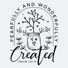 Fearfully and Wonderfully Made Svg , Religious Clipart Faith-based PNG Christian Art SVG Biblical Quotes