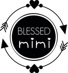 Blessed Mimi. Hand lettering typography vector illustration