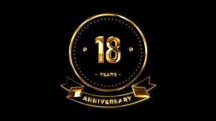 18th Anniversary Celebration. Happy 18 Years Anniversary Animation in Gold Color on the Transparent Background, Alpha Channel. Great for greetings, celebrations, events, and gifts.