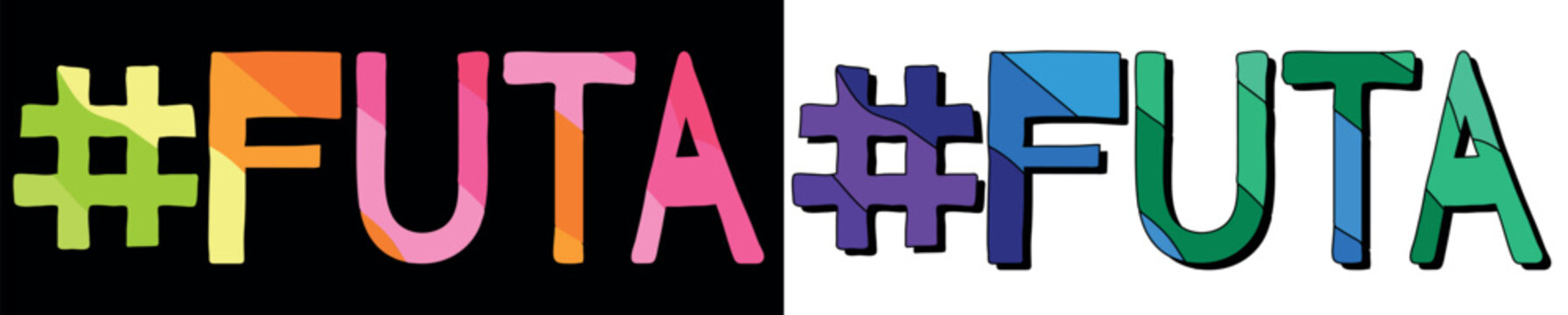 Hashtag # FUTA. Set 2 in 1. Bright funny cartoon color doodle isolated text. Trendy popular Hashtag #FUTA for print typography, social network, advertising banner, t-shirt design. Stock vector