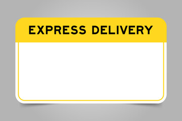 Label banner that have yellow headline with word express delivery and white copy space, on gray background