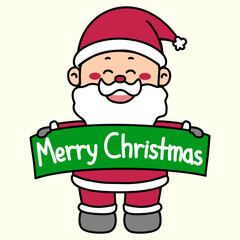 Christmas vector Illustration cartoon of santa claus holding Merry Christmas green banner greeting with happy face , isolated on light yellow background