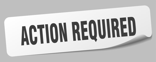 ACTION REQUIRED