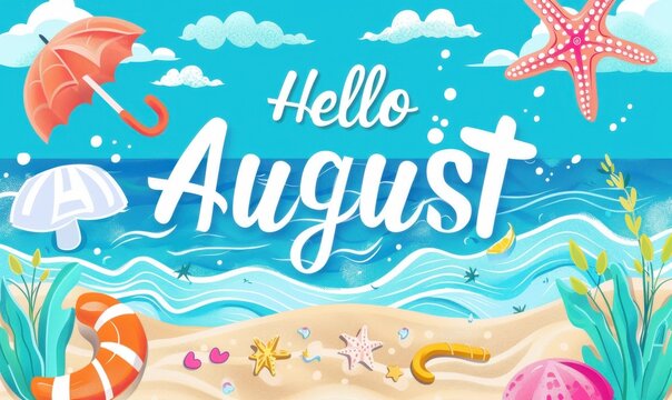 "Hello August" with a beach and summer theme, using colorful bright colors Generative AI