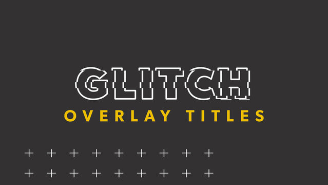 Glitch On Outlines Overlay Titles