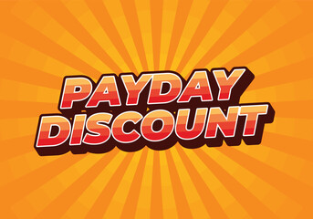Payday discount. Text effect in 3D style good for social media ad