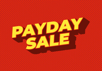 Payday sale. Text effect in 3D style with eye catching colors