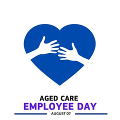Aged Care Employee Day. Holiday concept. August 07