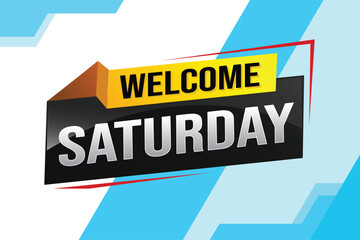 welcome Saturday word text concept icon logo sign symbol vector note 3d style for use landing page, template, ui, web, mobile app, poster, banner, flyer, backdrop, gift card, coupon night fever

