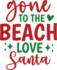 Gone to the Beach Love Santa