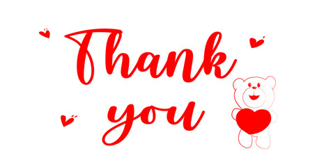 Thank you Text with Red shape Heart and Teddy Bear .