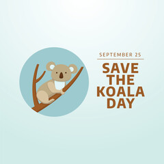 vector graphic of Save The Koala Day ideal for Save The Koala Day celebration.