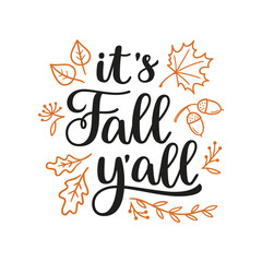 It's Fall y'all hand lettering composition with autumn leaves 